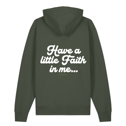 100% Organic unisex Hoodie in vielen Farben »Have a little Faith in me«