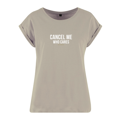 Organic Alle-Größen-Shirt »Cancel me. Who cares.«