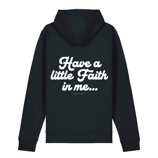 100% Organic unisex Hoodie in vielen Farben »Have a little Faith in me«
