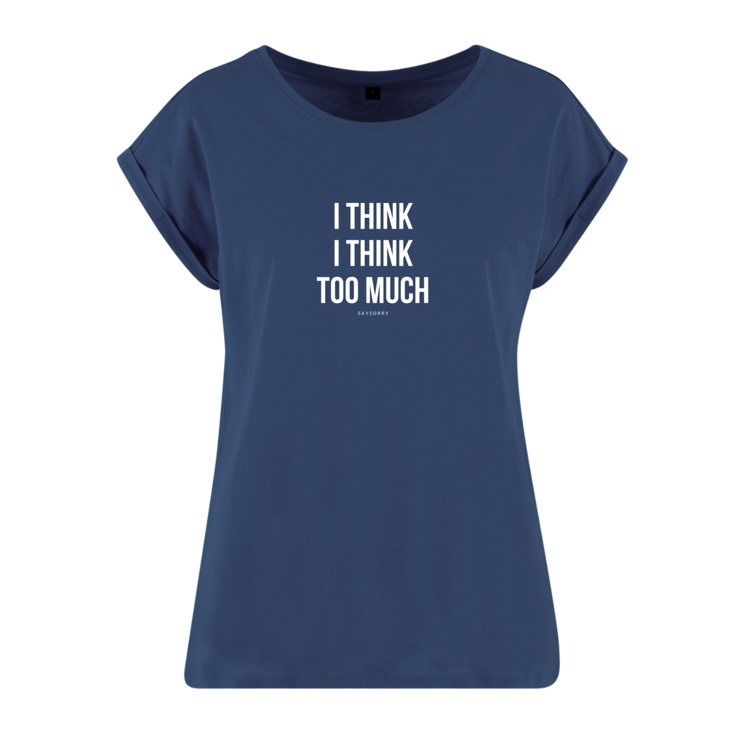 Organic Alle-Größen-Shirt »I think I think too much«