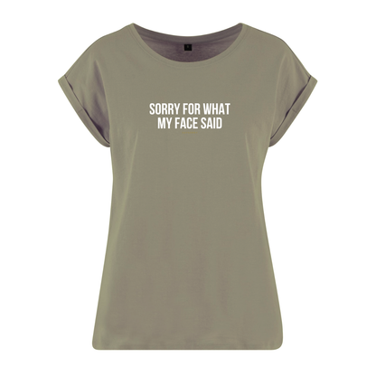 Organic Alle-Größen-Shirt »Sorry for what my Face said«