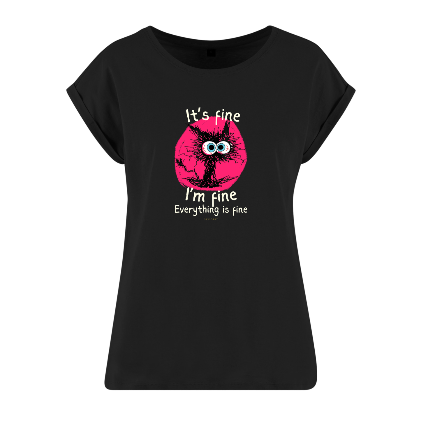 Organic Alle-Größen-Shirt »It’s fine, I’m fine, everything is fine«