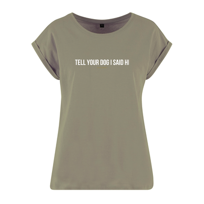 Organic Alle-Größen-Shirt »Tell your Dog I said Hi«