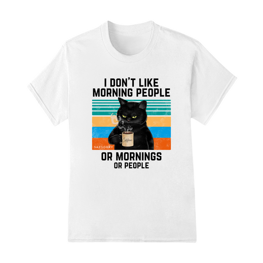 Everyday Damen Shirt »I Don’t Like Morning People. And Mornings. And People.« 100% Organic
