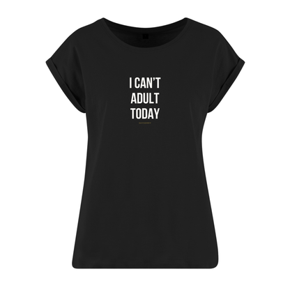 Organic Alle-Größen-Shirt »I Can’t Adult Today«