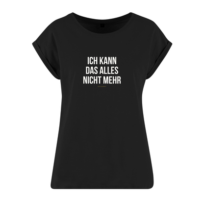 Organic Alle-Größen-Shirt »Ich kann das alles nicht mehr«