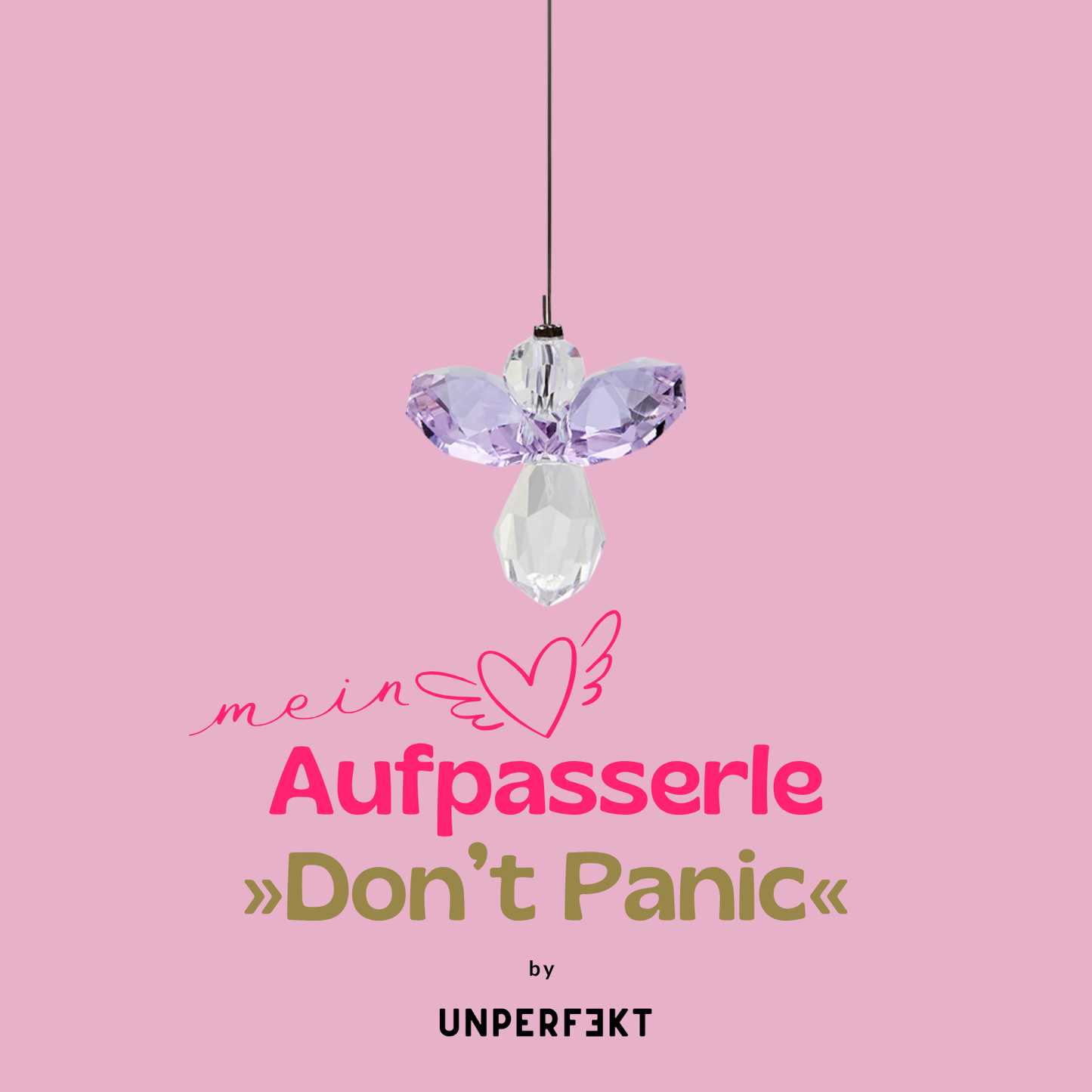 Mein Aufpasserle Schutzengel »Don’t Panic«
