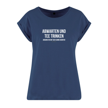 Organic Alle-Größen-Shirt »Abwarten und Tee trinken. Ansonsten mit der Kanne werfen«