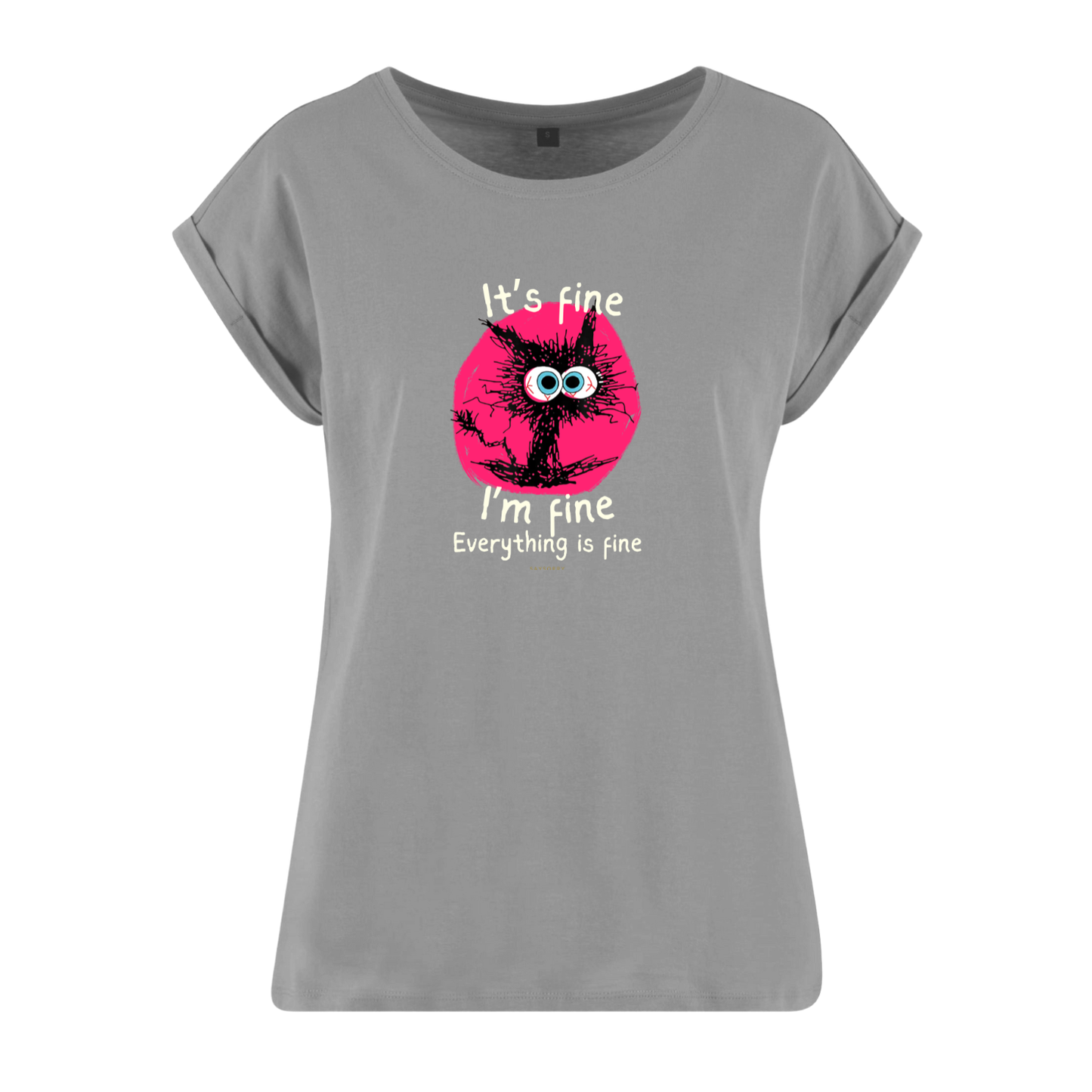 Organic Alle-Größen-Shirt »It’s fine, I’m fine, everything is fine«
