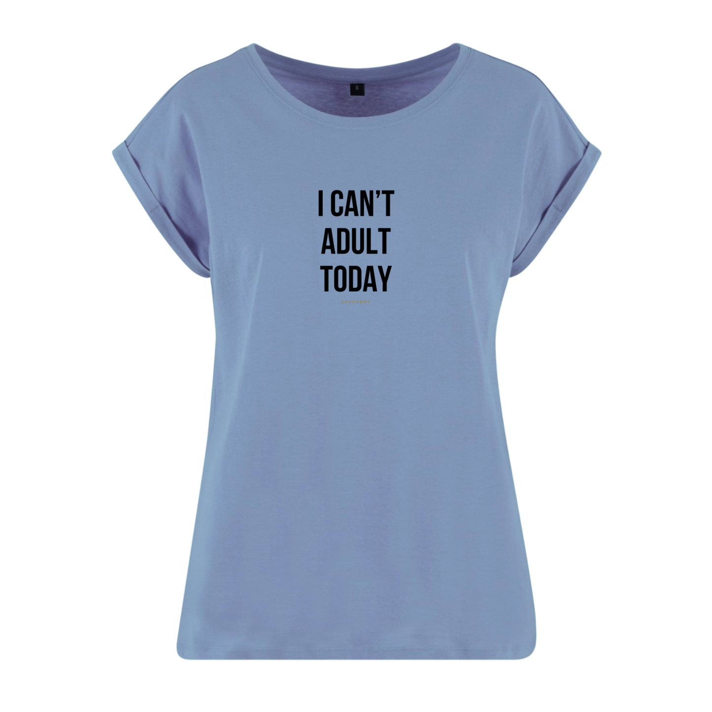 Organic Alle-Größen-Shirt »I Can’t Adult Today«