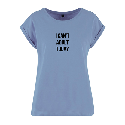 Organic Alle-Größen-Shirt »I Can’t Adult Today«