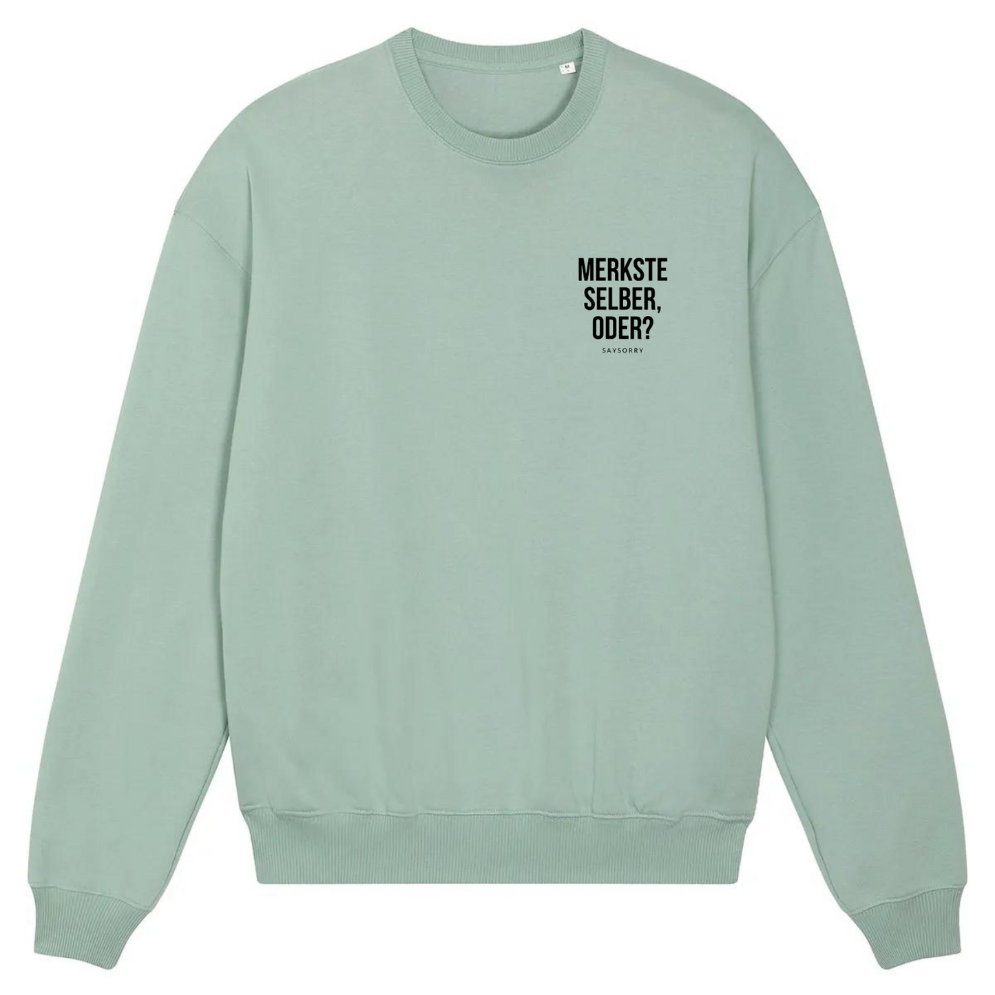 100% organic Pullover »Merkste selber, oder?«