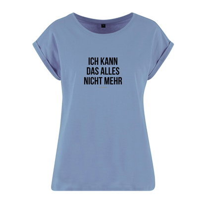 Organic Alle-Größen-Shirt »Ich kann das alles nicht mehr«