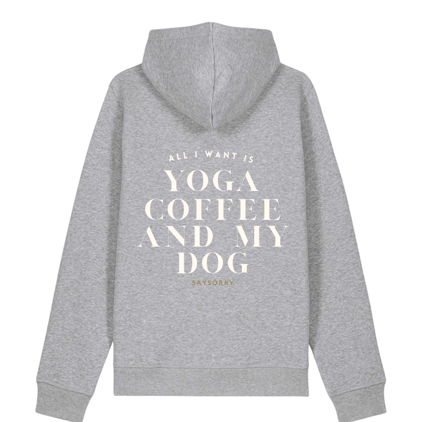 100% Organic unisex Hoodie in vielen Farben »All I need is Yoga Coffee and my Dog«