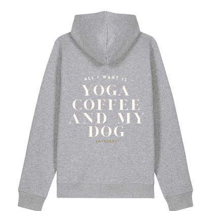 100% Organic unisex Hoodie in vielen Farben »All I need is Yoga Coffee and my Dog«