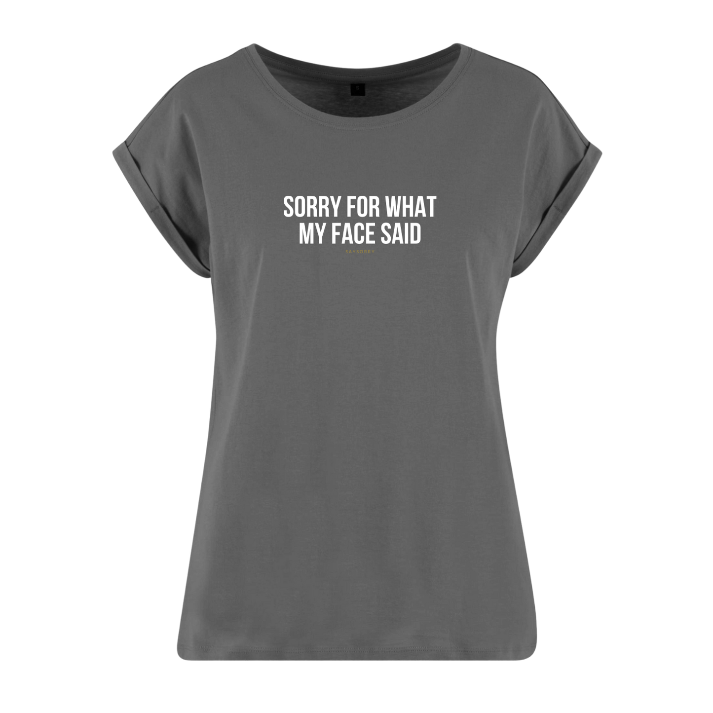 Organic Alle-Größen-Shirt »Sorry for what my Face said«