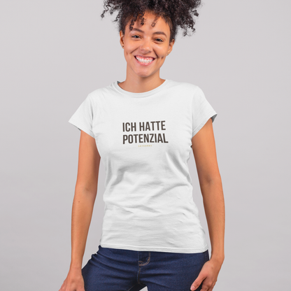 Organic Alle-Größen-Shirt »Ich hatte Potenzial«