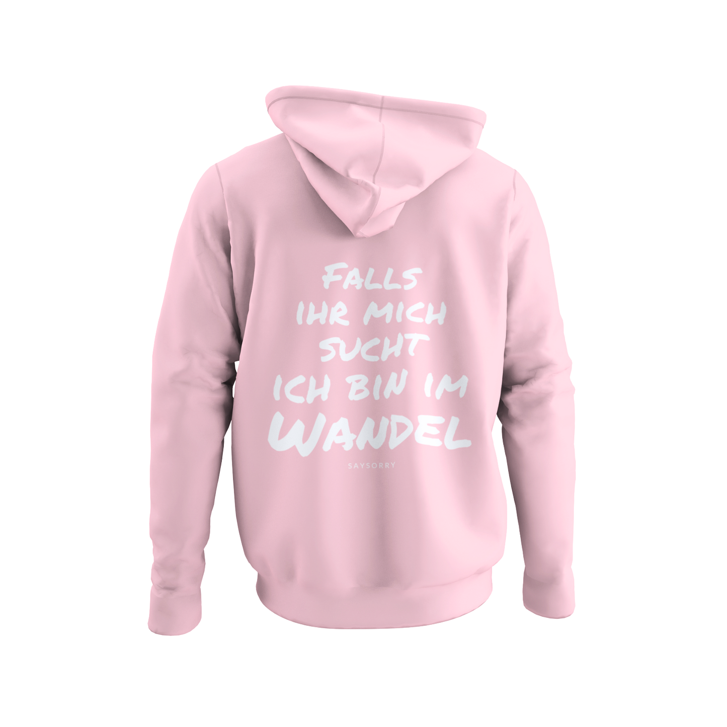 Organic unisex Hoodie in vielen Farben »Falls ihr mich sucht, ich bin im Wandel« Vorne bestickt, hinten bedruckt