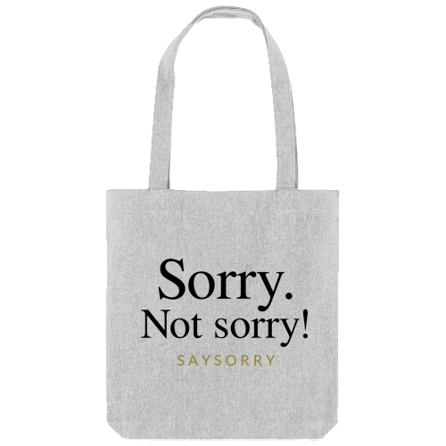 Tote Bag »Sorry. Not sorry!«