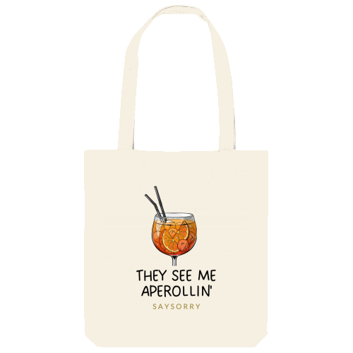 Tote Bag »They see me Aperollin«