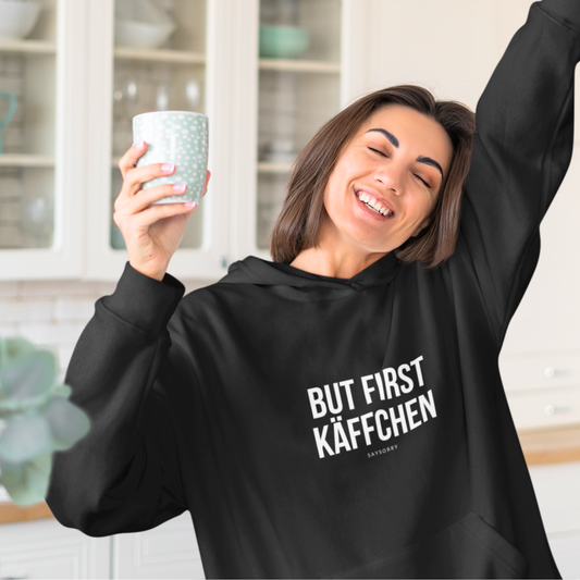 100% Organic unisex Hoodie in vielen Farben »But first Käffchen«