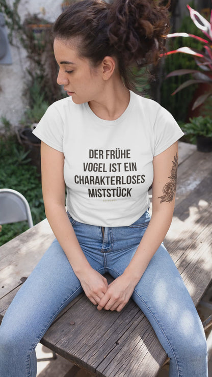 Organic Alle-Größen-Shirt »Der frühe Vogel ist ein charakterloses Miststück«