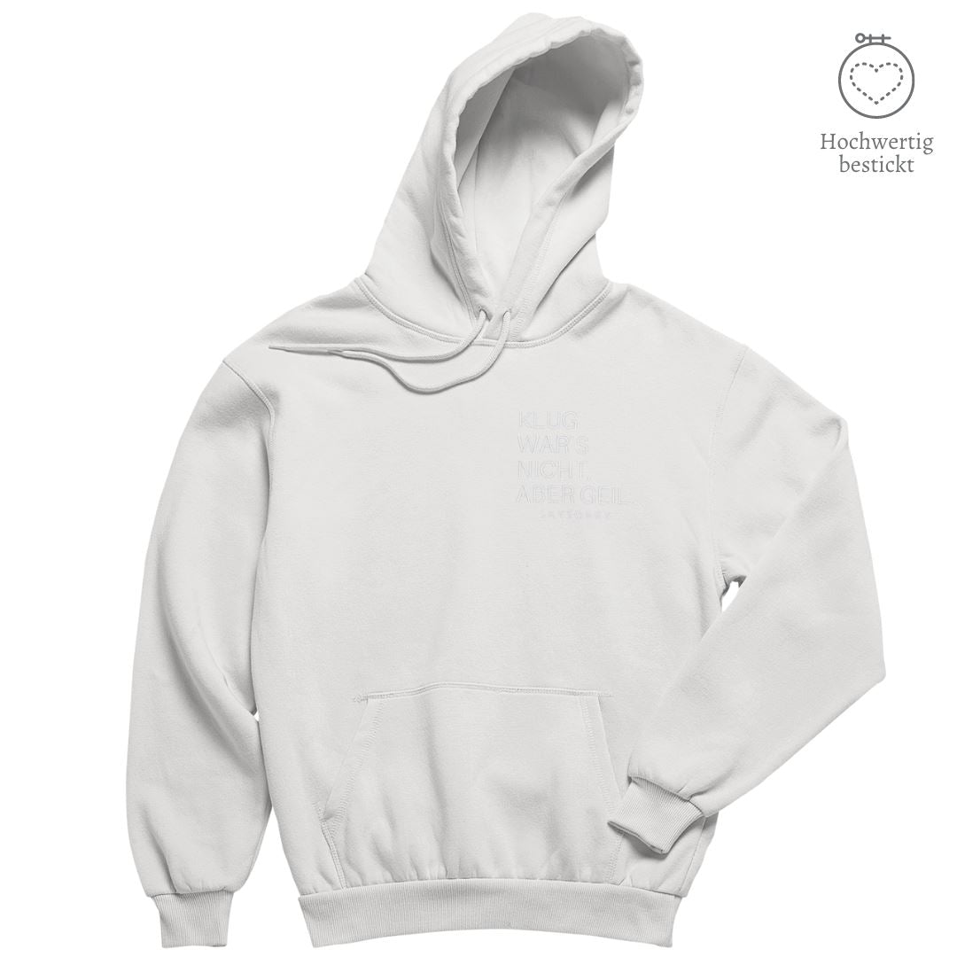 Hochwertig bestickt: Hoodie »Klug war’s nicht, aber geil« Shirt SAYSORRY Vintage White XXS 